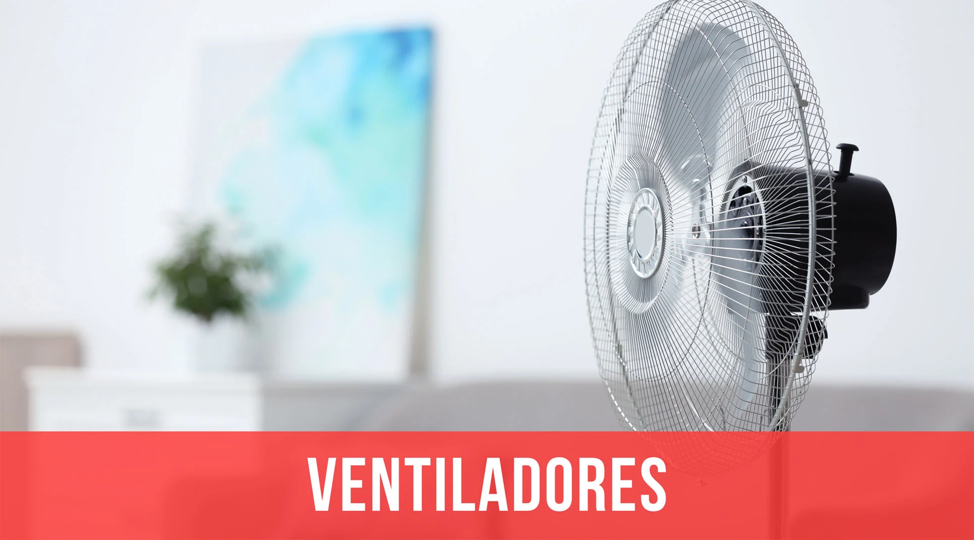 Ventiladores